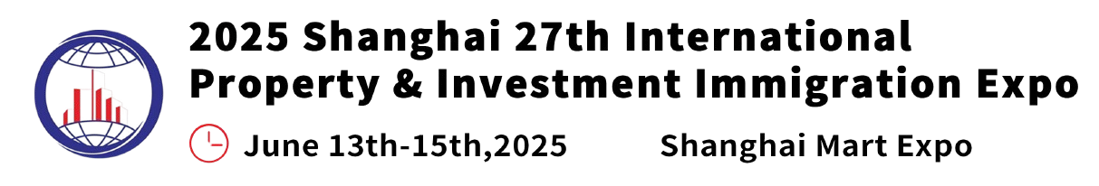 2025 Shanghai 27th International Property & Investment Immigration Expo