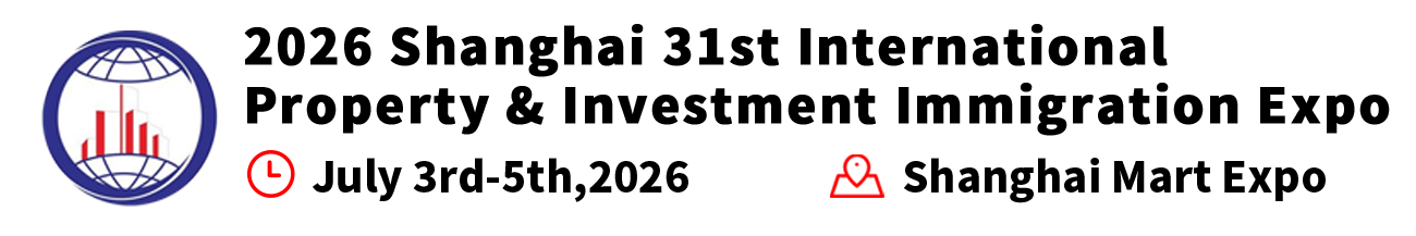 2026 Shanghai 31st International Property & Investment Immigration Expo